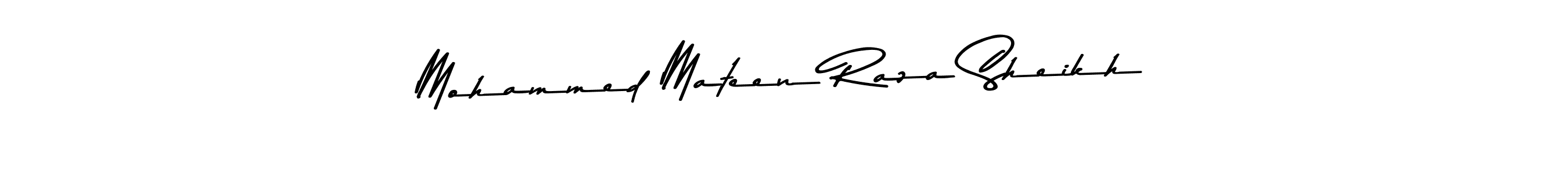 The best way (Asem Kandis PERSONAL USE) to make a short signature is to pick only two or three words in your name. The name Mohammed Mateen Raza Sheikh include a total of six letters. For converting this name. Mohammed Mateen Raza Sheikh signature style 9 images and pictures png