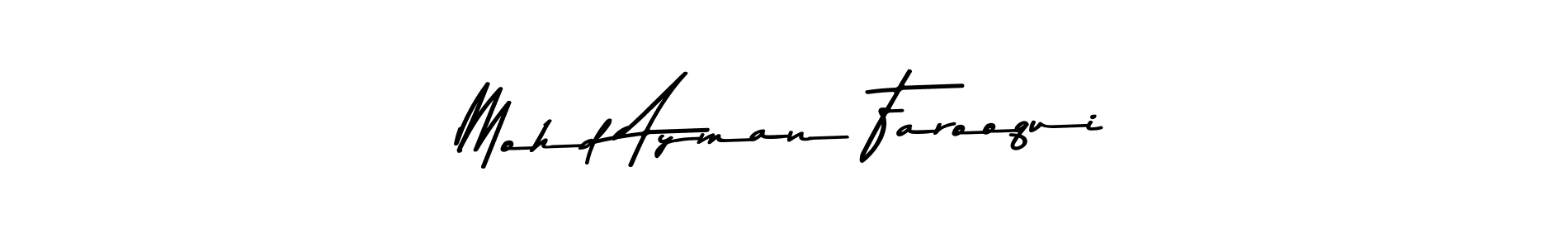 Mohd Ayman Farooqui stylish signature style. Best Handwritten Sign (Asem Kandis PERSONAL USE) for my name. Handwritten Signature Collection Ideas for my name Mohd Ayman Farooqui. Mohd Ayman Farooqui signature style 9 images and pictures png