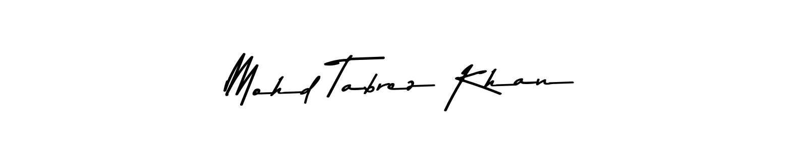Make a beautiful signature design for name Mohd Tabrez Khan. With this signature (Asem Kandis PERSONAL USE) style, you can create a handwritten signature for free. Mohd Tabrez Khan signature style 9 images and pictures png