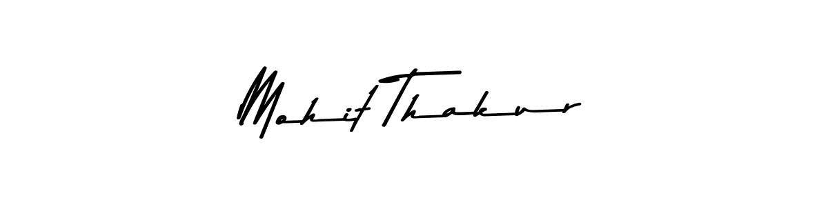 Design your own signature with our free online signature maker. With this signature software, you can create a handwritten (Asem Kandis PERSONAL USE) signature for name Mohit Thakur. Mohit Thakur signature style 9 images and pictures png