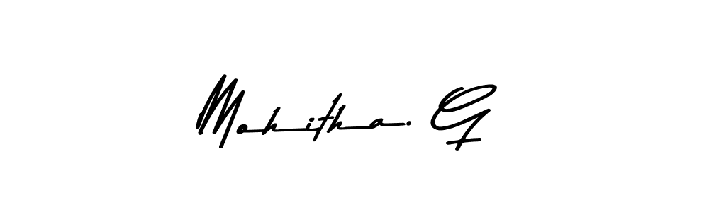 Design your own signature with our free online signature maker. With this signature software, you can create a handwritten (Asem Kandis PERSONAL USE) signature for name Mohitha. G. Mohitha. G signature style 9 images and pictures png