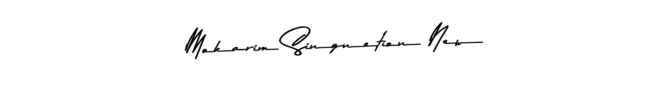 Create a beautiful signature design for name Mokarim Singnetion New. With this signature (Asem Kandis PERSONAL USE) fonts, you can make a handwritten signature for free. Mokarim Singnetion New signature style 9 images and pictures png