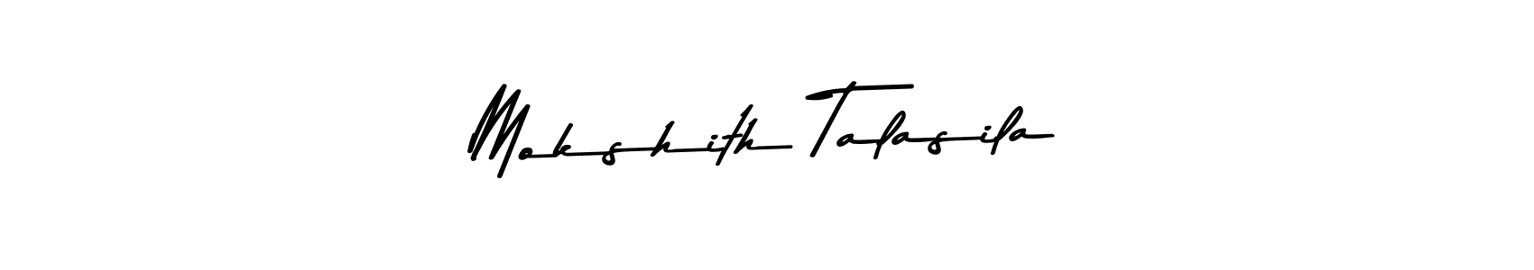 You should practise on your own different ways (Asem Kandis PERSONAL USE) to write your name (Mokshith Talasila) in signature. don't let someone else do it for you. Mokshith Talasila signature style 9 images and pictures png
