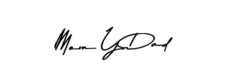 Also You can easily find your signature by using the search form. We will create Mom Y Dad name handwritten signature images for you free of cost using Asem Kandis PERSONAL USE sign style. Mom Y Dad signature style 9 images and pictures png