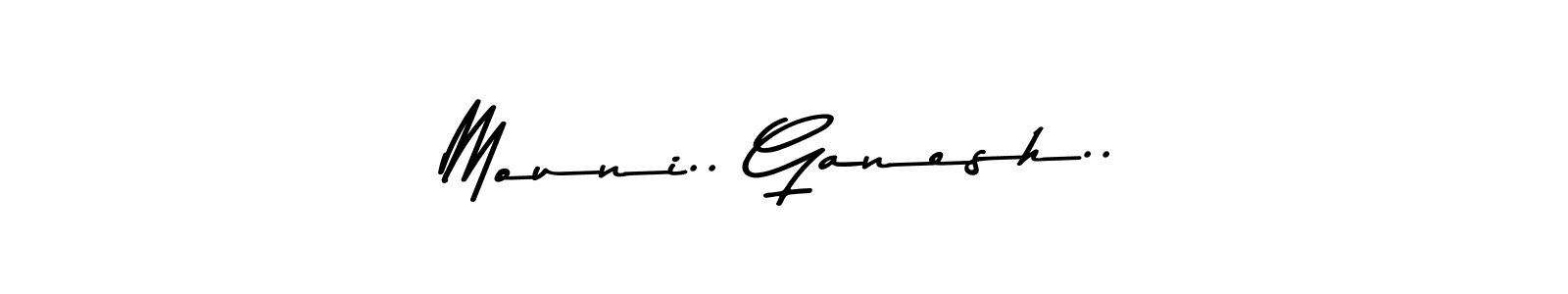 The best way (Asem Kandis PERSONAL USE) to make a short signature is to pick only two or three words in your name. The name Mouni.. Ganesh.. include a total of six letters. For converting this name. Mouni.. Ganesh.. signature style 9 images and pictures png