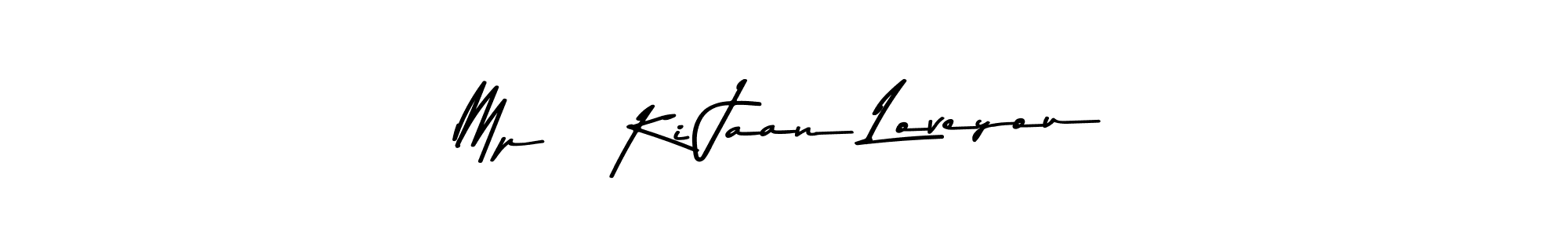 Also we have Mp   Ki Jaan Loveyou name is the best signature style. Create professional handwritten signature collection using Asem Kandis PERSONAL USE autograph style. Mp   Ki Jaan Loveyou signature style 9 images and pictures png