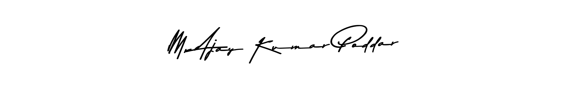 Make a beautiful signature design for name Mr Ajay Kumar Poddar. With this signature (Asem Kandis PERSONAL USE) style, you can create a handwritten signature for free. Mr Ajay Kumar Poddar signature style 9 images and pictures png