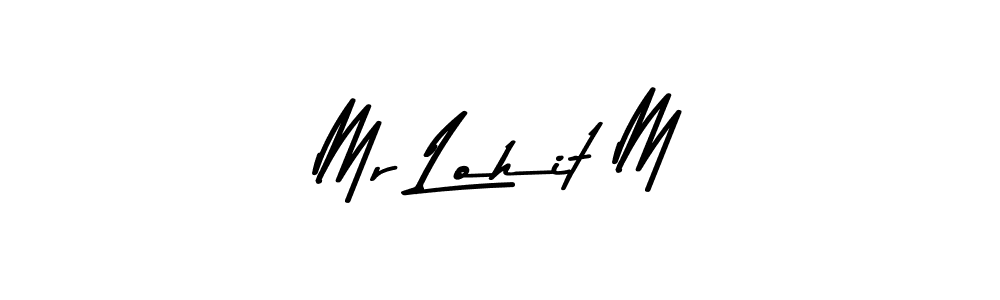 How to make Mr Lohit M signature? Asem Kandis PERSONAL USE is a professional autograph style. Create handwritten signature for Mr Lohit M name. Mr Lohit M signature style 9 images and pictures png
