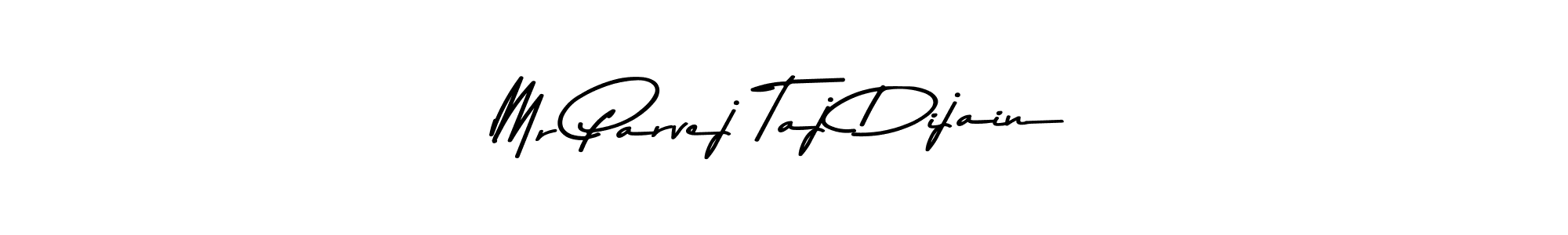 Similarly Asem Kandis PERSONAL USE is the best handwritten signature design. Signature creator online .You can use it as an online autograph creator for name Mr Parvej Taj Dijain. Mr Parvej Taj Dijain signature style 9 images and pictures png