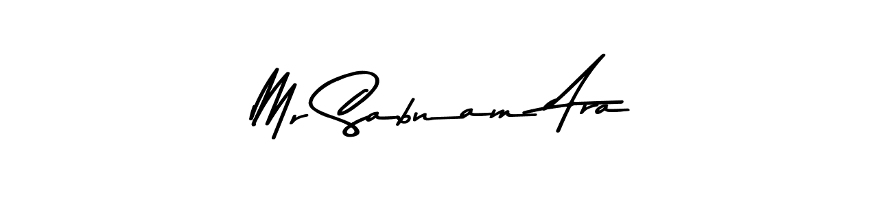 How to make Mr Sabnam Ara name signature. Use Asem Kandis PERSONAL USE style for creating short signs online. This is the latest handwritten sign. Mr Sabnam Ara signature style 9 images and pictures png