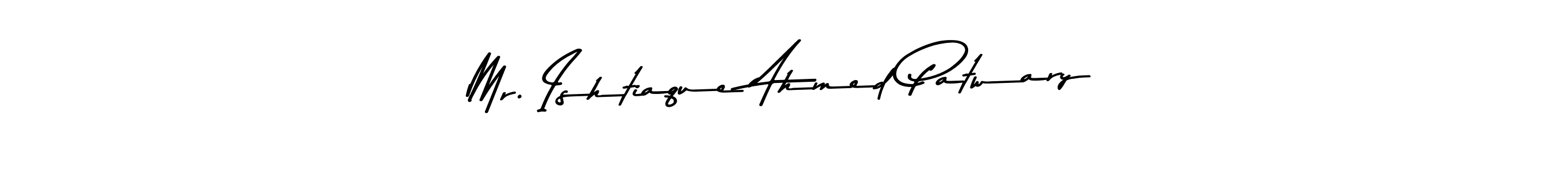 Design your own signature with our free online signature maker. With this signature software, you can create a handwritten (Asem Kandis PERSONAL USE) signature for name Mr. Ishtiaque Ahmed Patwary. Mr. Ishtiaque Ahmed Patwary signature style 9 images and pictures png