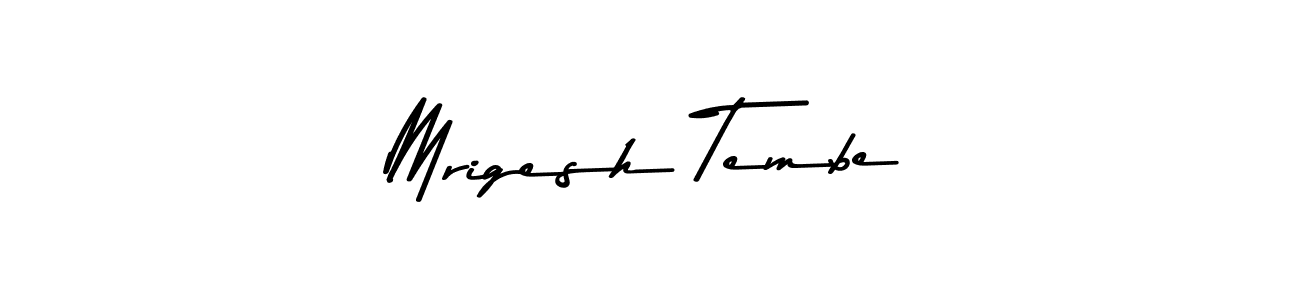 Make a short Mrigesh Tembe signature style. Manage your documents anywhere anytime using Asem Kandis PERSONAL USE. Create and add eSignatures, submit forms, share and send files easily. Mrigesh Tembe signature style 9 images and pictures png