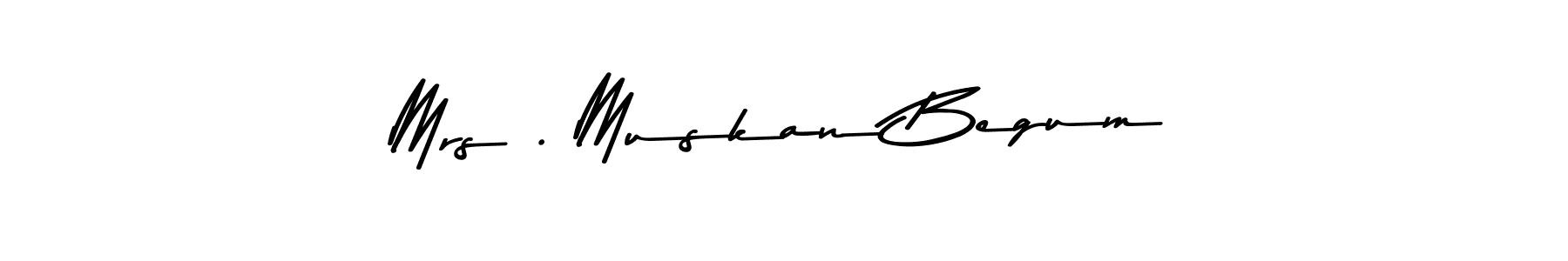 Also we have Mrs . Muskan Begum name is the best signature style. Create professional handwritten signature collection using Asem Kandis PERSONAL USE autograph style. Mrs . Muskan Begum signature style 9 images and pictures png