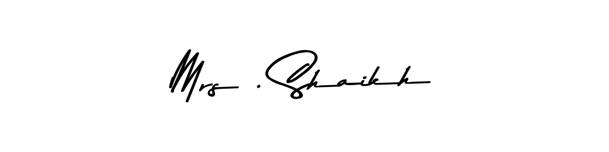 Once you've used our free online signature maker to create your best signature Asem Kandis PERSONAL USE style, it's time to enjoy all of the benefits that Mrs . Shaikh name signing documents. Mrs . Shaikh signature style 9 images and pictures png