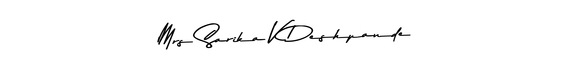 Design your own signature with our free online signature maker. With this signature software, you can create a handwritten (Asem Kandis PERSONAL USE) signature for name Mrs Sarika V Deshpande. Mrs Sarika V Deshpande signature style 9 images and pictures png