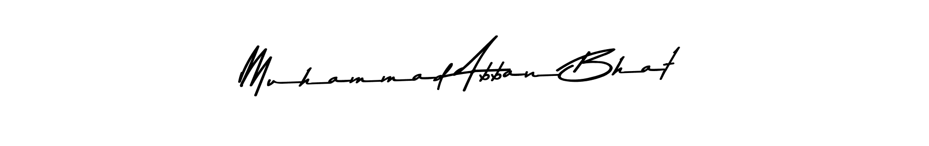 Make a beautiful signature design for name Muhammad Abban Bhat. With this signature (Asem Kandis PERSONAL USE) style, you can create a handwritten signature for free. Muhammad Abban Bhat signature style 9 images and pictures png