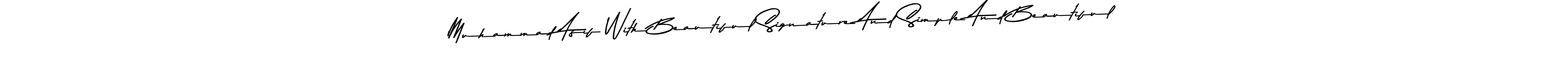 Here are the top 10 professional signature styles for the name Muhammad Asif With Beautiful Signature And Simple And Beautiful. These are the best autograph styles you can use for your name. Muhammad Asif With Beautiful Signature And Simple And Beautiful signature style 9 images and pictures png