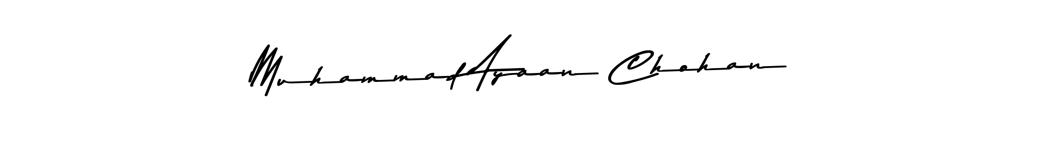 How to make Muhammad Ayaan Chohan name signature. Use Asem Kandis PERSONAL USE style for creating short signs online. This is the latest handwritten sign. Muhammad Ayaan Chohan signature style 9 images and pictures png