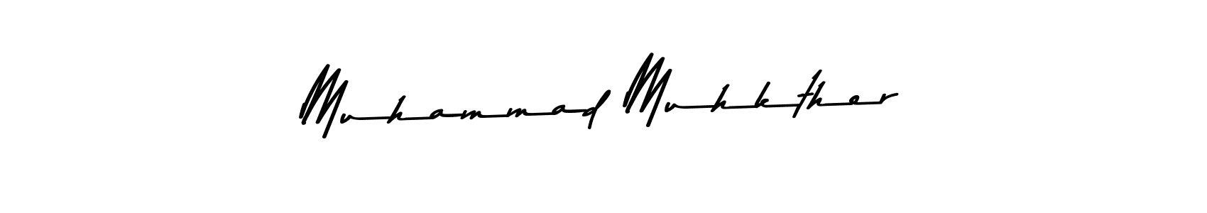 How to make Muhammad Muhkther signature? Asem Kandis PERSONAL USE is a professional autograph style. Create handwritten signature for Muhammad Muhkther name. Muhammad Muhkther signature style 9 images and pictures png