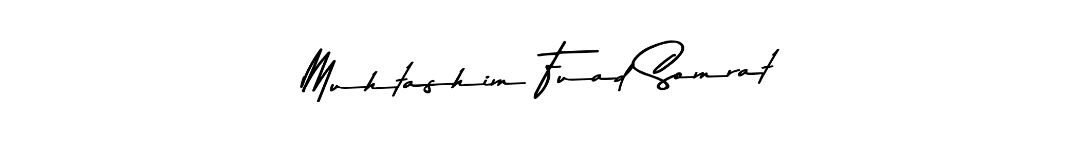 Make a short Muhtashim Fuad Somrat signature style. Manage your documents anywhere anytime using Asem Kandis PERSONAL USE. Create and add eSignatures, submit forms, share and send files easily. Muhtashim Fuad Somrat signature style 9 images and pictures png