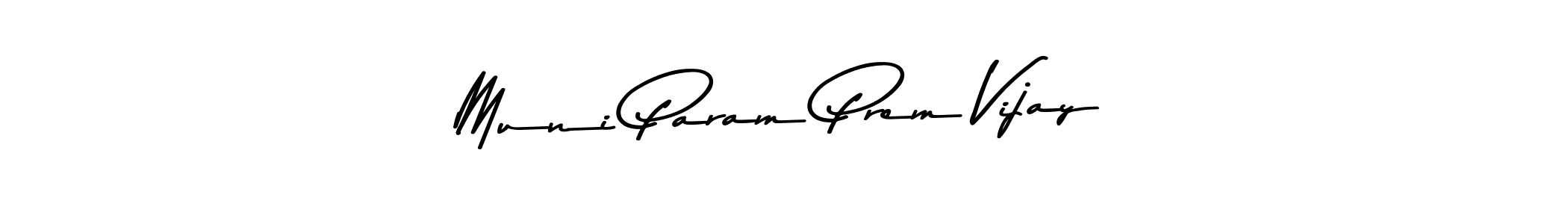 Check out images of Autograph of Muni Param Prem Vijay name. Actor Muni Param Prem Vijay Signature Style. Asem Kandis PERSONAL USE is a professional sign style online. Muni Param Prem Vijay signature style 9 images and pictures png