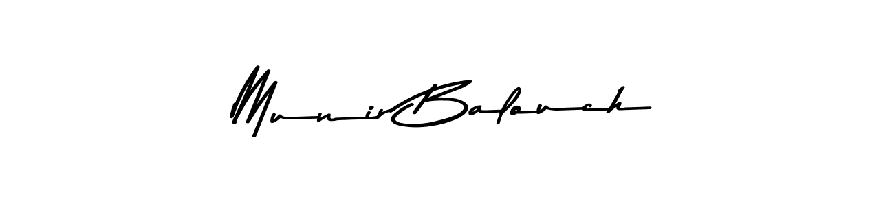 Make a short Munir Balouch signature style. Manage your documents anywhere anytime using Asem Kandis PERSONAL USE. Create and add eSignatures, submit forms, share and send files easily. Munir Balouch signature style 9 images and pictures png