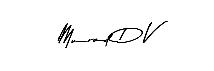 You should practise on your own different ways (Asem Kandis PERSONAL USE) to write your name (Murad D V) in signature. don't let someone else do it for you. Murad D V signature style 9 images and pictures png