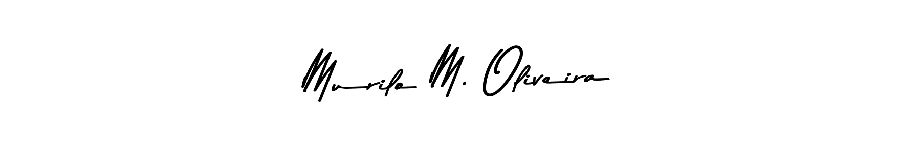 Also You can easily find your signature by using the search form. We will create Murilo M. Oliveira name handwritten signature images for you free of cost using Asem Kandis PERSONAL USE sign style. Murilo M. Oliveira signature style 9 images and pictures png