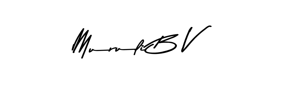 Use a signature maker to create a handwritten signature online. With this signature software, you can design (Asem Kandis PERSONAL USE) your own signature for name Muruli B V. Muruli B V signature style 9 images and pictures png