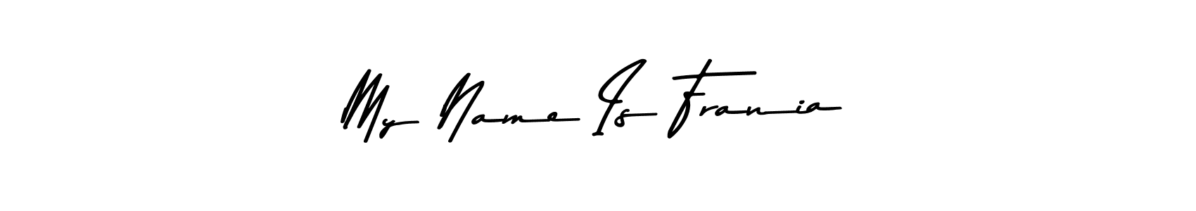 Create a beautiful signature design for name My Name Is Frania. With this signature (Asem Kandis PERSONAL USE) fonts, you can make a handwritten signature for free. My Name Is Frania signature style 9 images and pictures png