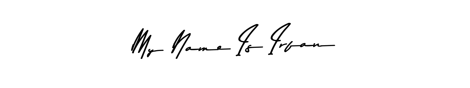 Asem Kandis PERSONAL USE is a professional signature style that is perfect for those who want to add a touch of class to their signature. It is also a great choice for those who want to make their signature more unique. Get My Name Is Irfan name to fancy signature for free. My Name Is Irfan signature style 9 images and pictures png