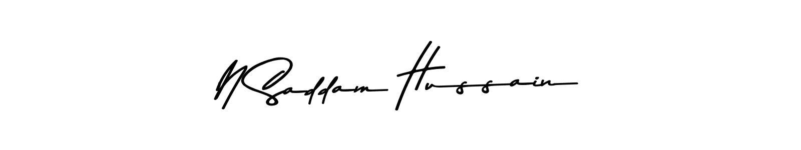 Also You can easily find your signature by using the search form. We will create N Saddam Hussain name handwritten signature images for you free of cost using Asem Kandis PERSONAL USE sign style. N Saddam Hussain signature style 9 images and pictures png