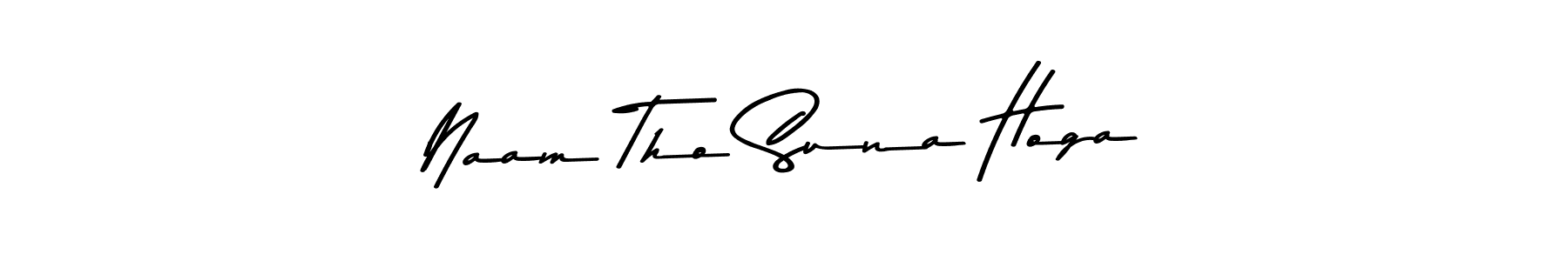 Design your own signature with our free online signature maker. With this signature software, you can create a handwritten (Asem Kandis PERSONAL USE) signature for name Naam Tho Suna Hoga. Naam Tho Suna Hoga signature style 9 images and pictures png