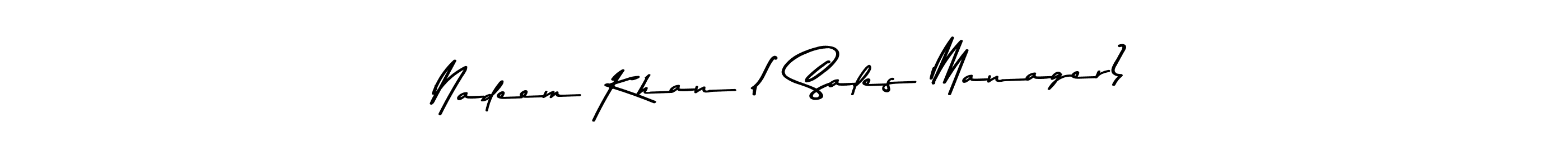 Nadeem Khan ( Sales Manager) stylish signature style. Best Handwritten Sign (Asem Kandis PERSONAL USE) for my name. Handwritten Signature Collection Ideas for my name Nadeem Khan ( Sales Manager). Nadeem Khan ( Sales Manager) signature style 9 images and pictures png