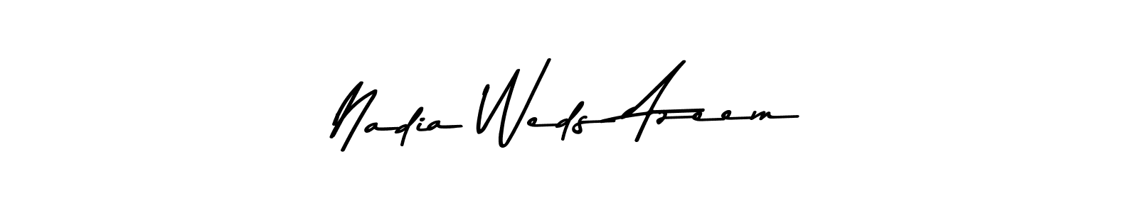 You should practise on your own different ways (Asem Kandis PERSONAL USE) to write your name (Nadia Weds Azeem) in signature. don't let someone else do it for you. Nadia Weds Azeem signature style 9 images and pictures png