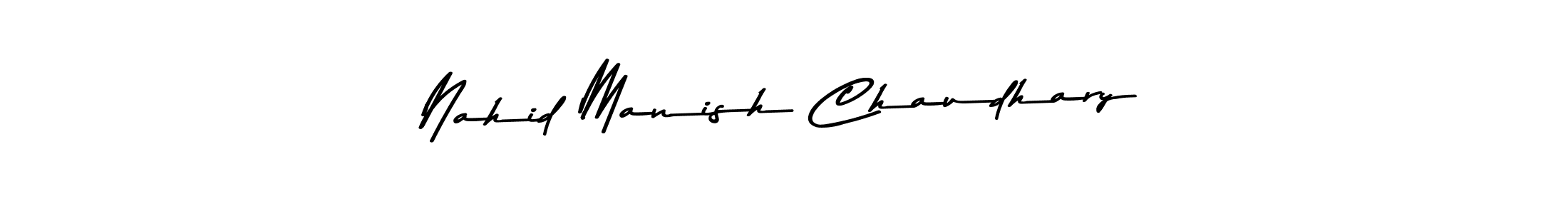 How to make Nahid Manish Chaudhary signature? Asem Kandis PERSONAL USE is a professional autograph style. Create handwritten signature for Nahid Manish Chaudhary name. Nahid Manish Chaudhary signature style 9 images and pictures png