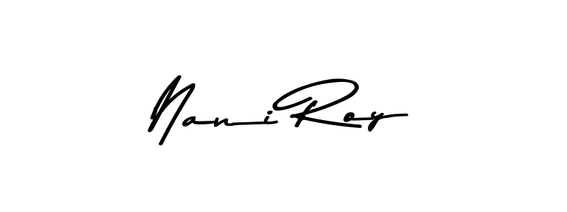 It looks lik you need a new signature style for name Nani Roy. Design unique handwritten (Asem Kandis PERSONAL USE) signature with our free signature maker in just a few clicks. Nani Roy signature style 9 images and pictures png