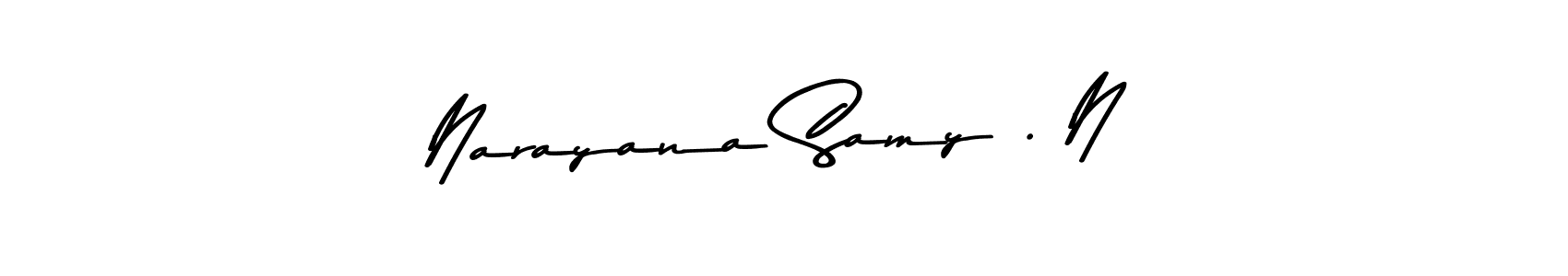 Create a beautiful signature design for name Narayana Samy . N. With this signature (Asem Kandis PERSONAL USE) fonts, you can make a handwritten signature for free. Narayana Samy . N signature style 9 images and pictures png