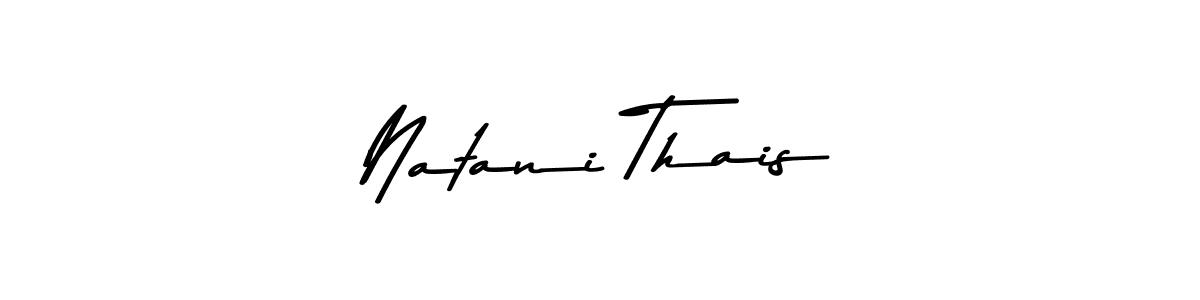 How to make Natani Thais name signature. Use Asem Kandis PERSONAL USE style for creating short signs online. This is the latest handwritten sign. Natani Thais signature style 9 images and pictures png