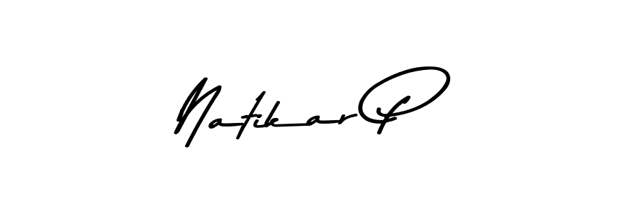 Make a beautiful signature design for name Natikar P. With this signature (Asem Kandis PERSONAL USE) style, you can create a handwritten signature for free. Natikar P signature style 9 images and pictures png