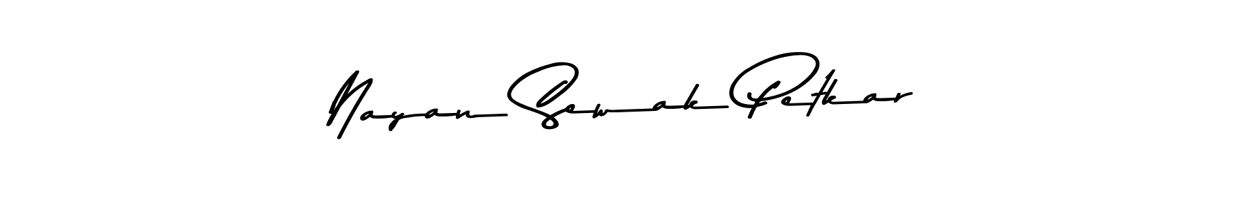 You should practise on your own different ways (Asem Kandis PERSONAL USE) to write your name (Nayan Sewak Petkar) in signature. don't let someone else do it for you. Nayan Sewak Petkar signature style 9 images and pictures png