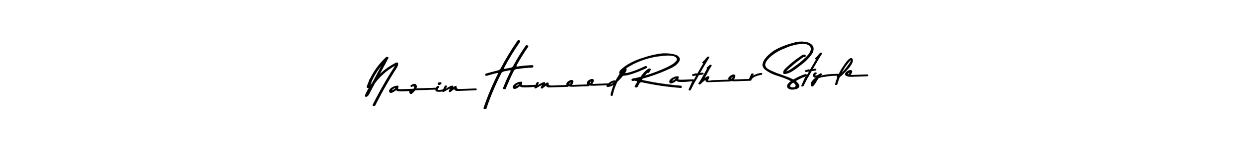 Make a short Nazim Hameed Rather Style signature style. Manage your documents anywhere anytime using Asem Kandis PERSONAL USE. Create and add eSignatures, submit forms, share and send files easily. Nazim Hameed Rather Style signature style 9 images and pictures png