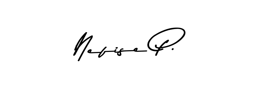 You should practise on your own different ways (Asem Kandis PERSONAL USE) to write your name (Nefise P.) in signature. don't let someone else do it for you. Nefise P. signature style 9 images and pictures png
