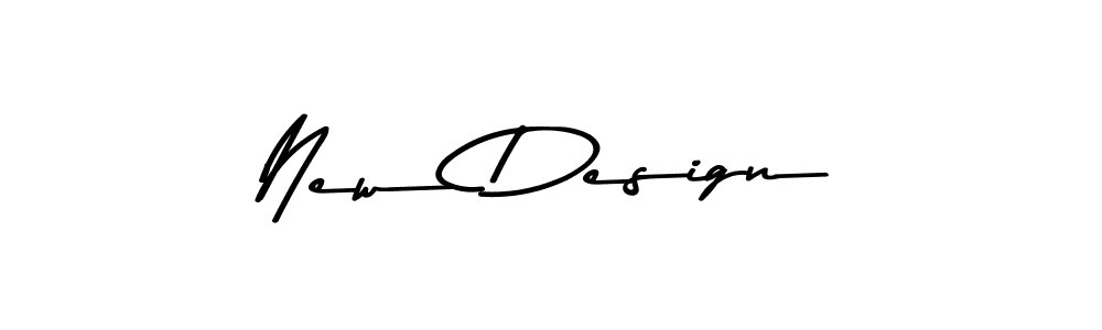 Similarly Asem Kandis PERSONAL USE is the best handwritten signature design. Signature creator online .You can use it as an online autograph creator for name New Design. New Design signature style 9 images and pictures png