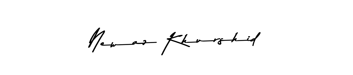 You should practise on your own different ways (Asem Kandis PERSONAL USE) to write your name (Newaz Khurshid) in signature. don't let someone else do it for you. Newaz Khurshid signature style 9 images and pictures png