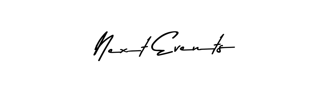 Design your own signature with our free online signature maker. With this signature software, you can create a handwritten (Asem Kandis PERSONAL USE) signature for name Next Events. Next Events signature style 9 images and pictures png