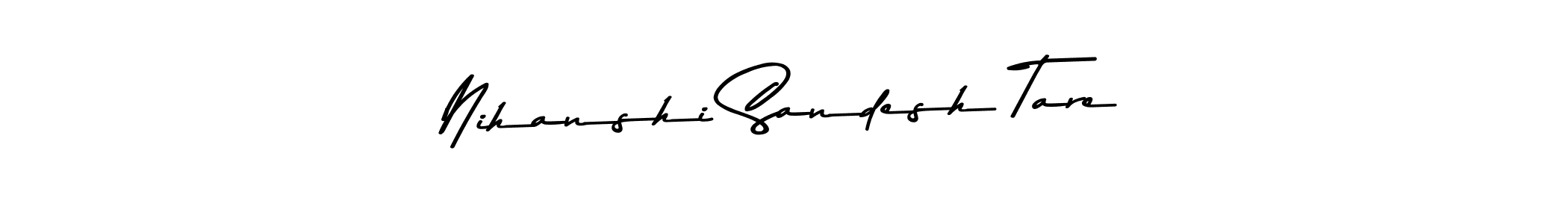 Create a beautiful signature design for name Nihanshi Sandesh Tare. With this signature (Asem Kandis PERSONAL USE) fonts, you can make a handwritten signature for free. Nihanshi Sandesh Tare signature style 9 images and pictures png