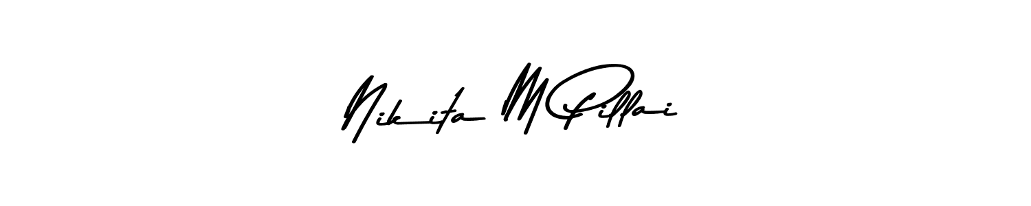 How to make Nikita M Pillai signature? Asem Kandis PERSONAL USE is a professional autograph style. Create handwritten signature for Nikita M Pillai name. Nikita M Pillai signature style 9 images and pictures png