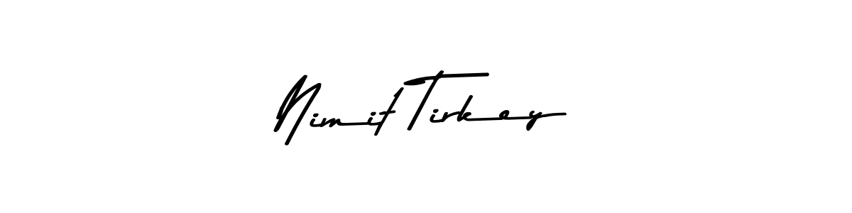 Design your own signature with our free online signature maker. With this signature software, you can create a handwritten (Asem Kandis PERSONAL USE) signature for name Nimit Tirkey. Nimit Tirkey signature style 9 images and pictures png