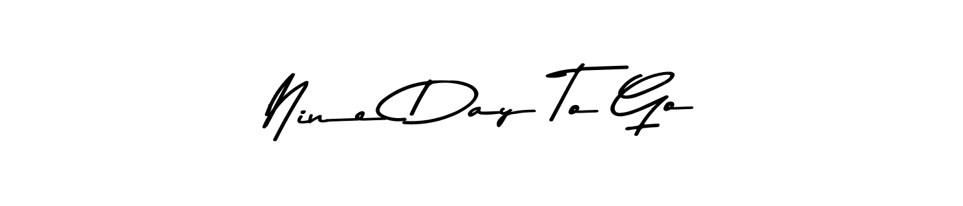 You should practise on your own different ways (Asem Kandis PERSONAL USE) to write your name (Nine Day To Go) in signature. don't let someone else do it for you. Nine Day To Go signature style 9 images and pictures png